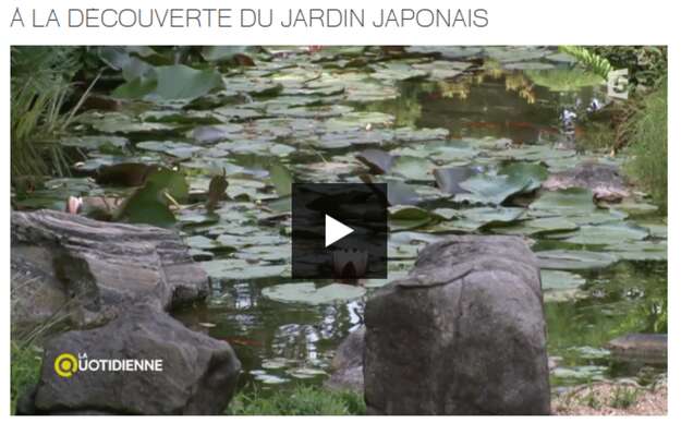 à la découverte du jardin Japonais - Sur France 5 en replay 